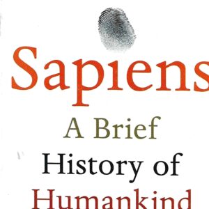 SAPIENS -A BRIEF HISTORY OF HUMANKIND