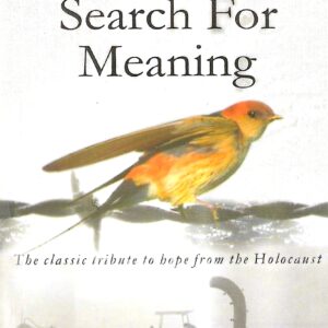 MAN’S SEARCH FOR MEANING