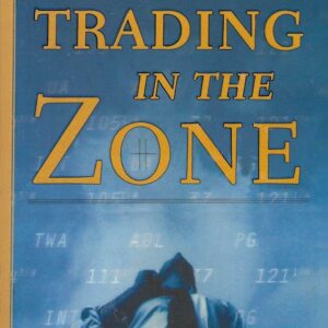 TRADING IN THE ZONE